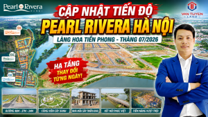 cap nhat du an pearl rivera Ha noi
